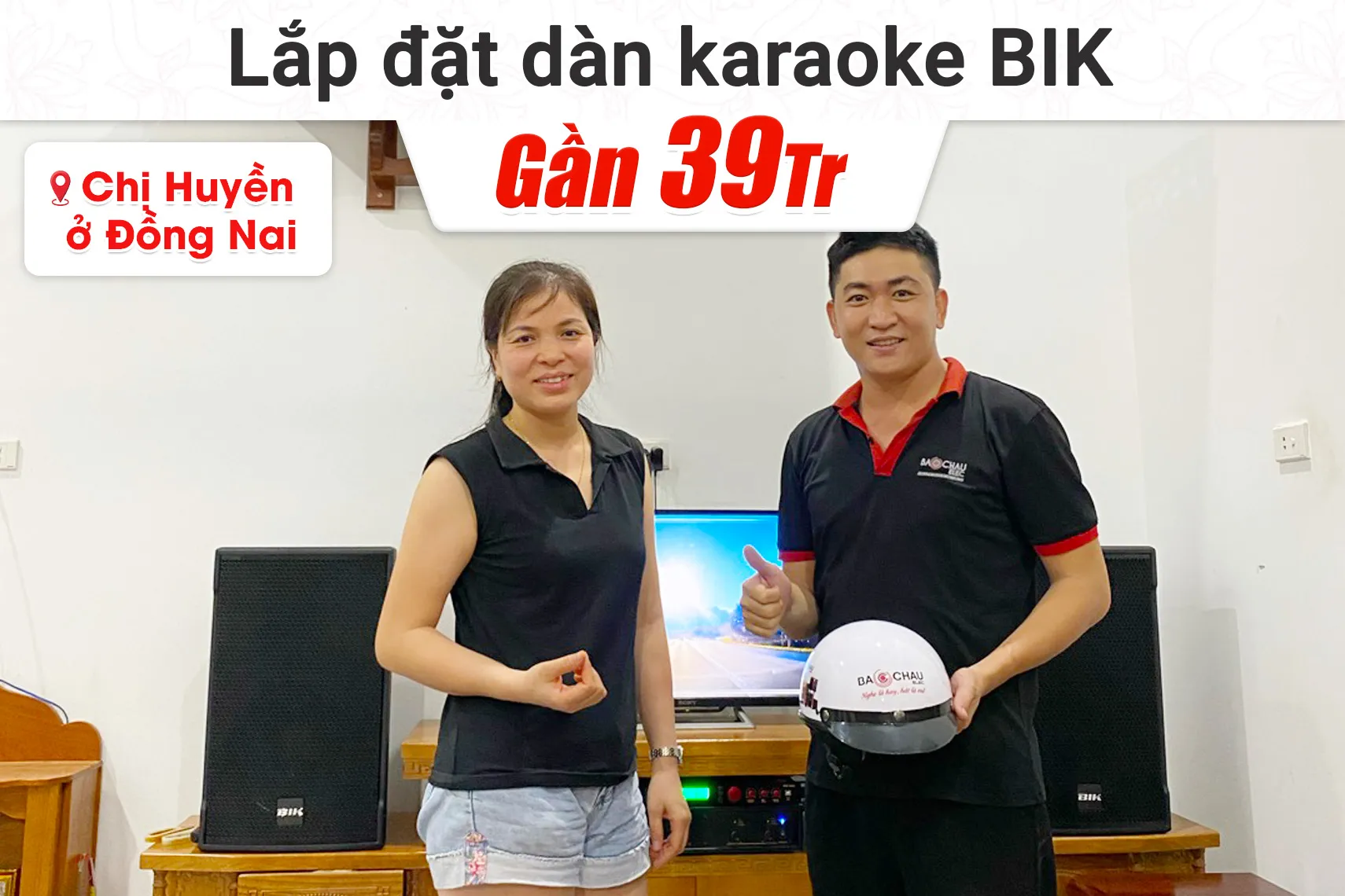 Lắp đặt dàn karaoke BIK gần 39tr cho chị Huyền tại Đồng Nai