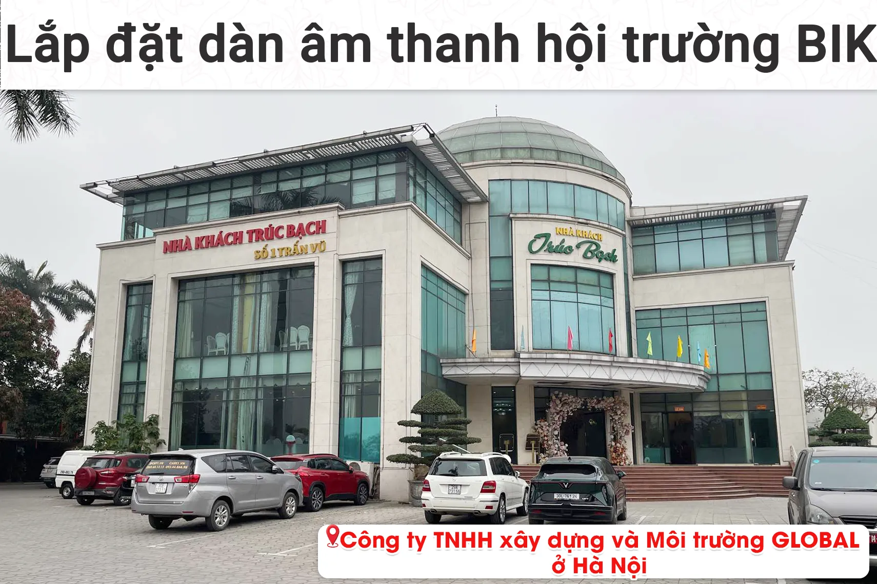 Âm thanh hội trường BIK cho CT TNHH XD & MT GLOBAL