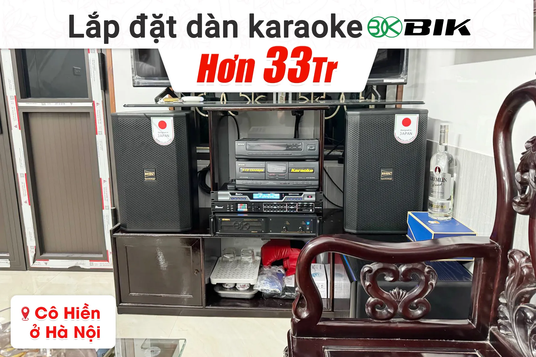 Lắp đặt dàn karaoke BIK hơn 33 triệu cho cô Hiền tại Hà Nội (BIK CS-620, VM620A, DSP 9000 Plus, SW512, BKSound M200)