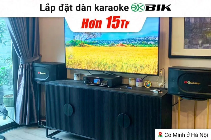 Lắp đặt dàn karaoke BIK hơn 15tr cho cô Minh tại Hà Nội