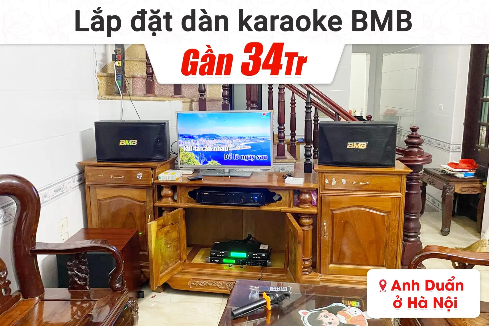 Lắp đặt dàn karaoke BMB gần 34tr cho anh Duẩn tại Hà Nội (BMB CSN 510SE, VM420A, KP500, SW612, Toprhyme M300)