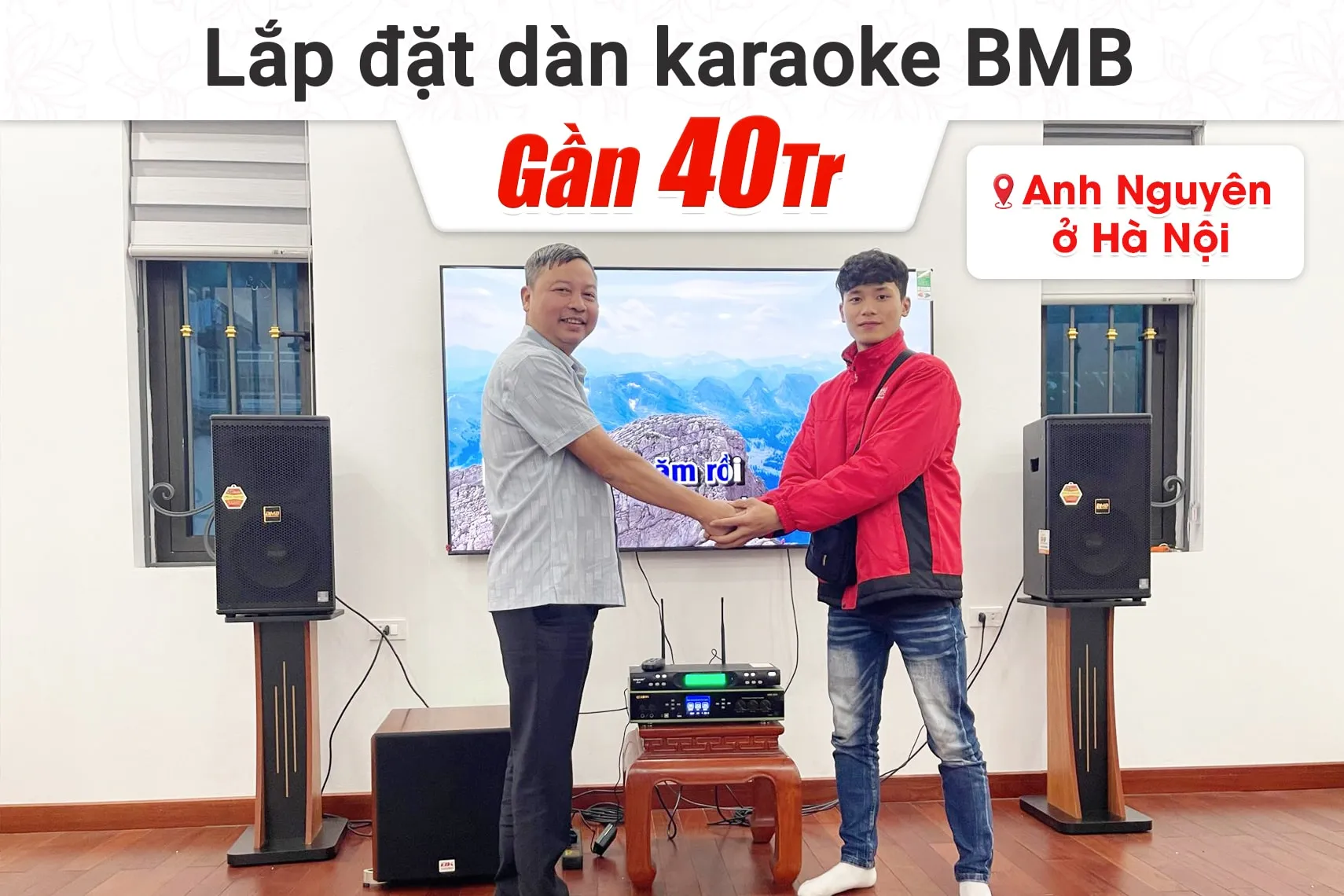Lắp đặt dàn karaoke BMB gần 40tr cho anh Nguyên tại Hà Nội (BMB 1210SE, BDA-X33, SW512, Toprhyme M300)