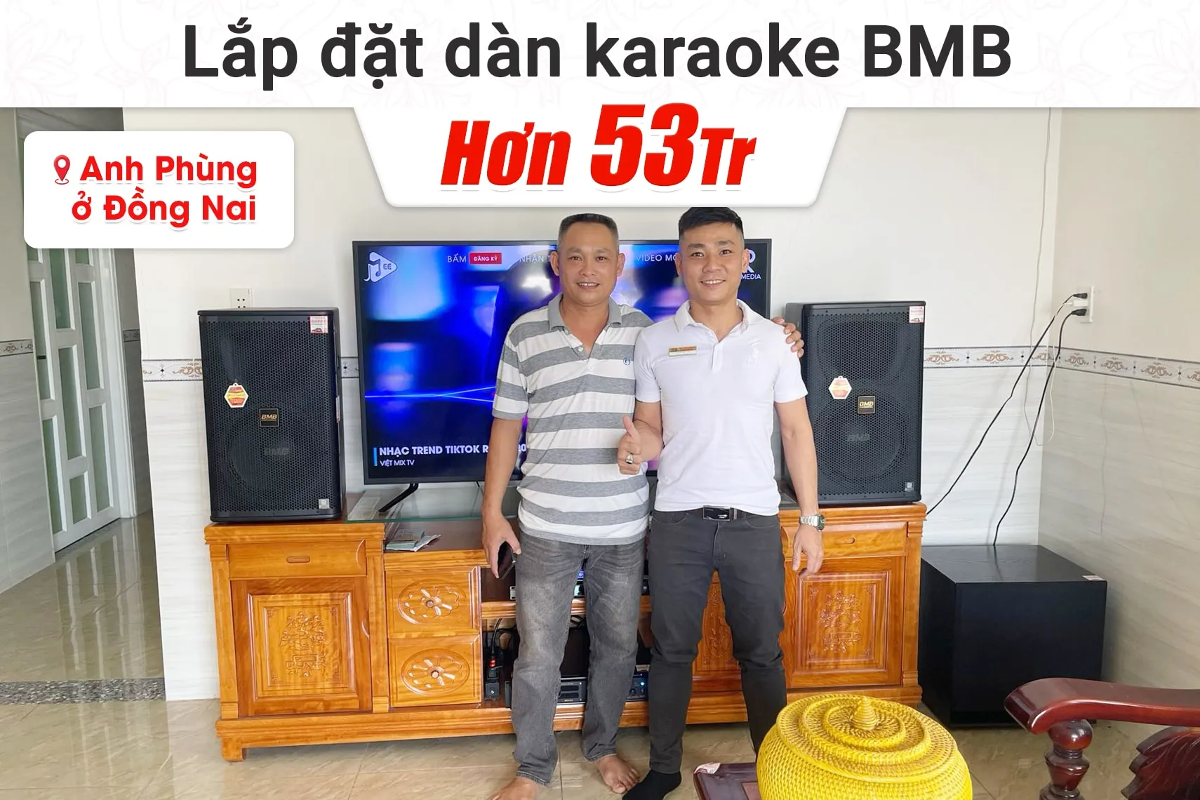 Lắp đặt dàn karaoke BMB hơn 53tr cho anh Phùng tại Đồng Nai (BMB 1212SE, VM620A, KP500, SW715, VM300)