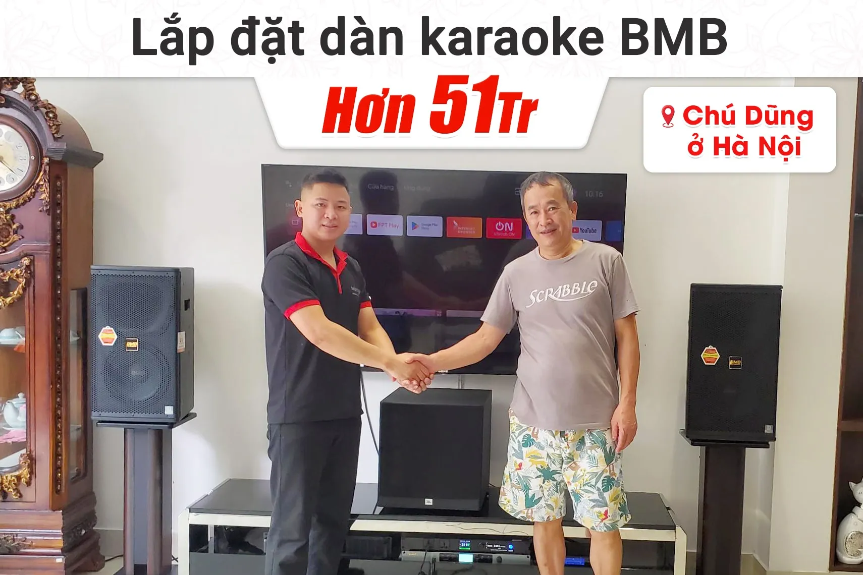 Lắp đặt dàn karaoke BMB hơn 51tr cho chú Dũng tại Hà Nội