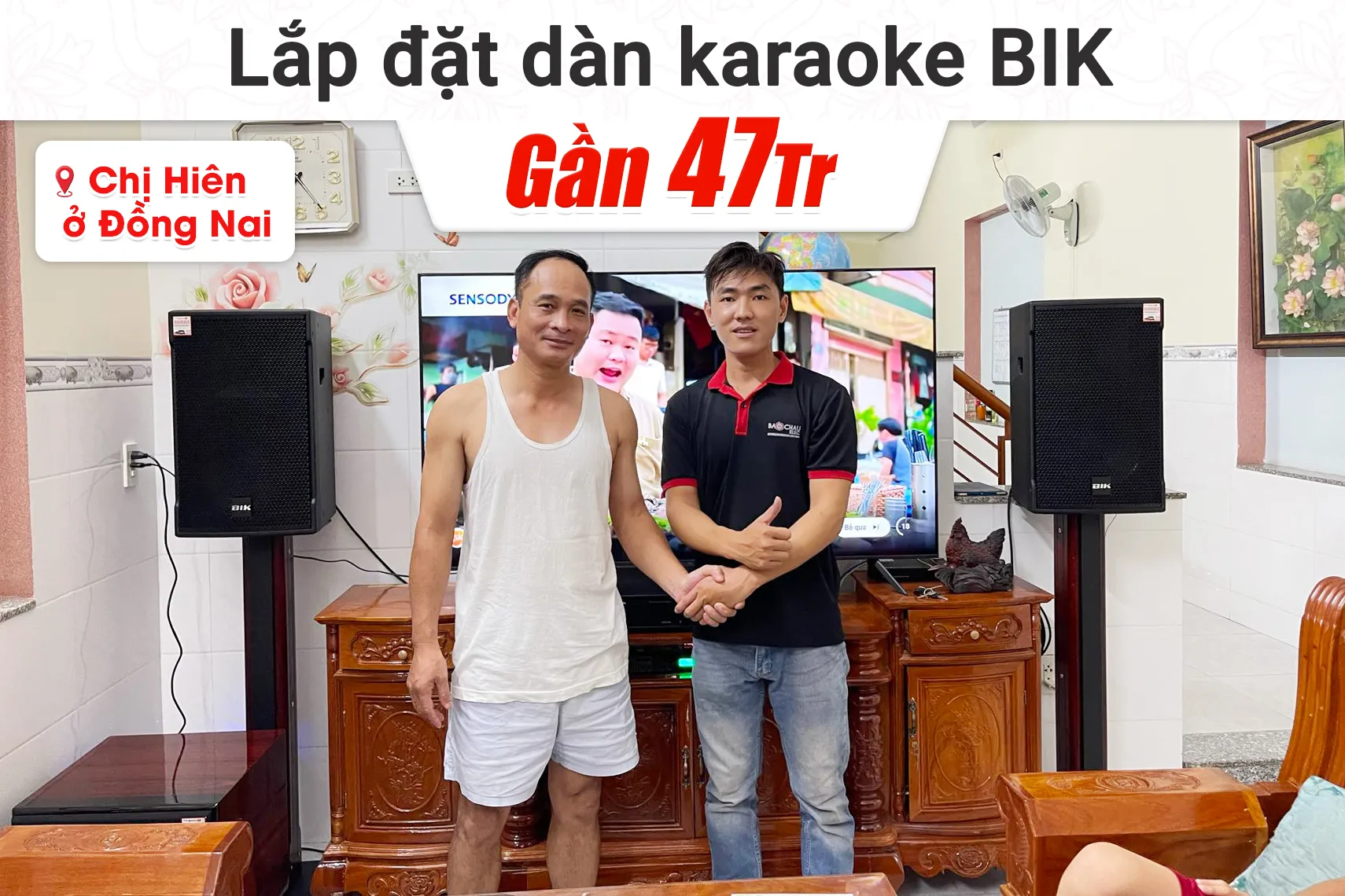Lắp đặt dàn karaoke BIK gần 47tr cho chị Hiên tại Đồng Nai