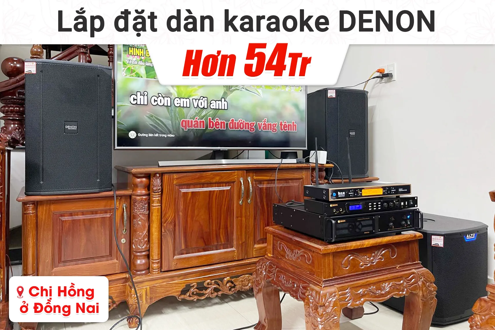 Lắp đặt dàn karaoke Denon hơn 54tr cho chị Hồng tại Đồng Nai