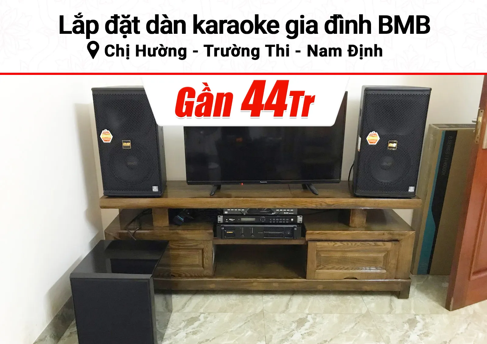 Lắp đặt dàn karaoke BMB gần 44tr cho chị Hường tại Nam Định (BMB 1210SE, CA-J602, KP500, BJ-W25A, U900 Plus X)
