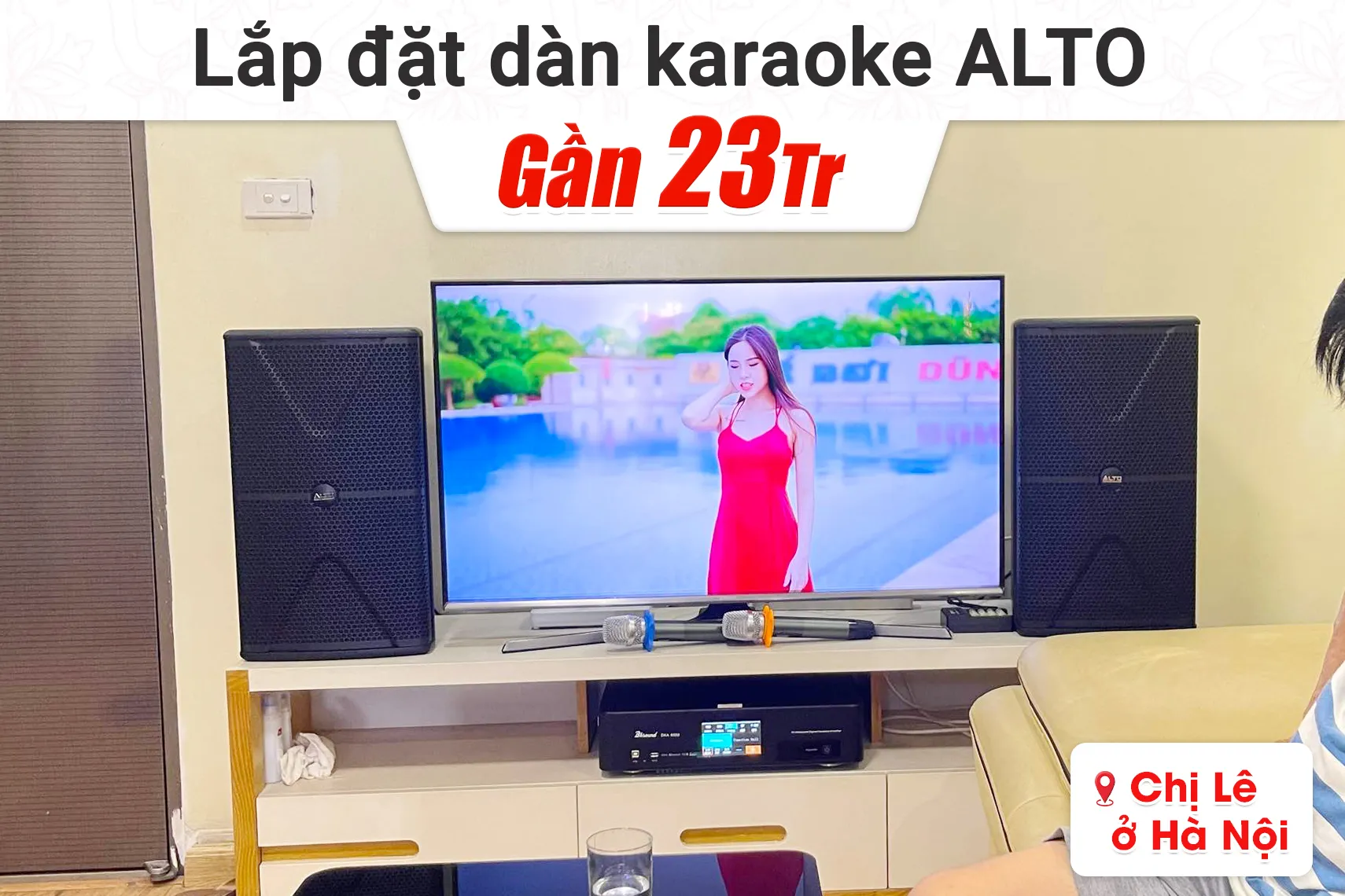 Lắp đặt dàn karaoke Alto gần 23tr cho chị Lê tại Hà Nội