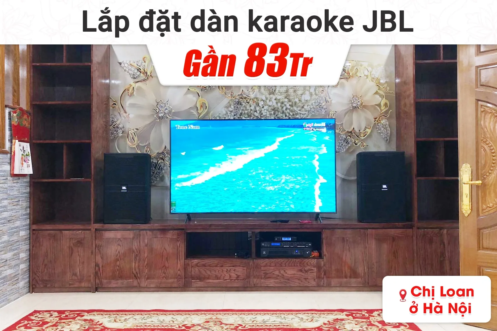 Lắp đặt dàn karaoke JBL hơn 83tr cho chị Loan tại Hà Nội (JBL KP4015 G2, JBL V10, JBL VX8, JBL VM300)