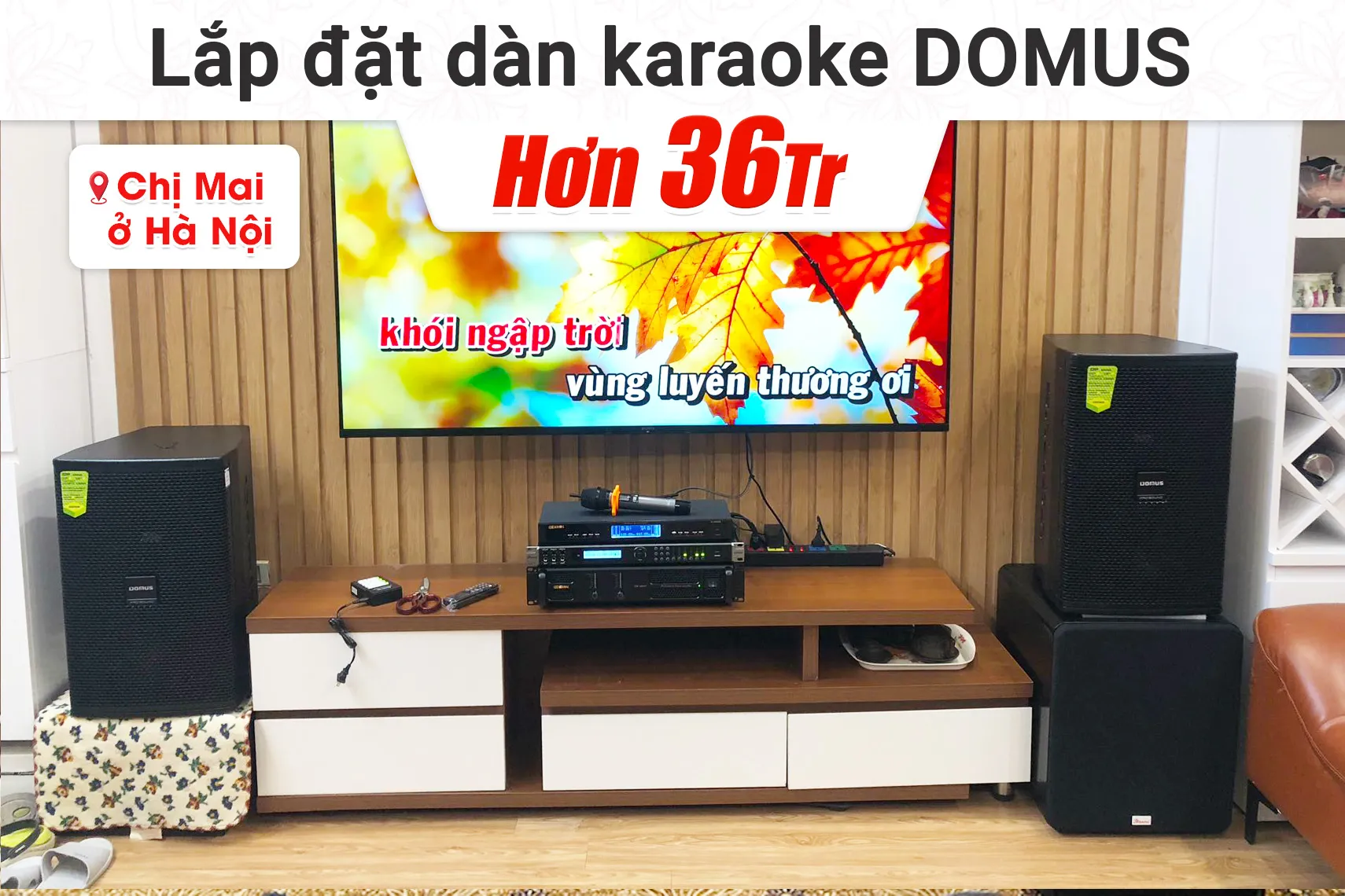 Lắp đặt dàn karaoke Domus hơn 36tr cho chị Mai tại Hà Nội