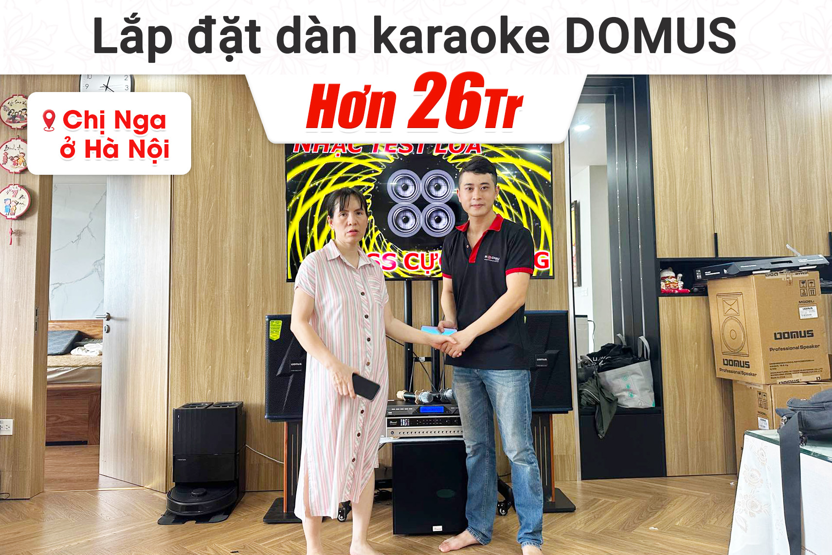 Lắp đặt dàn karaoke Domus hơn 26tr cho chị Nga tại Hà Nội