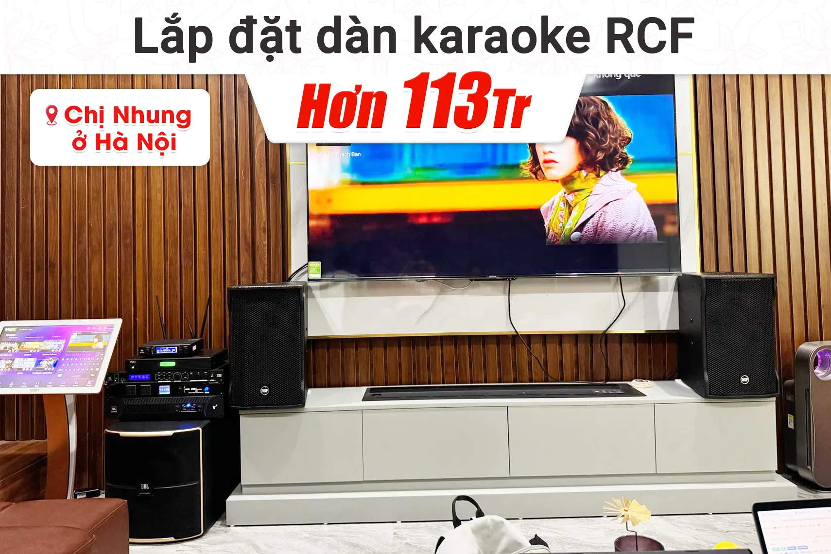 Lắp đặt dàn karaoke RCF hơn 113tr cho chị Nhung tại Hà Nội