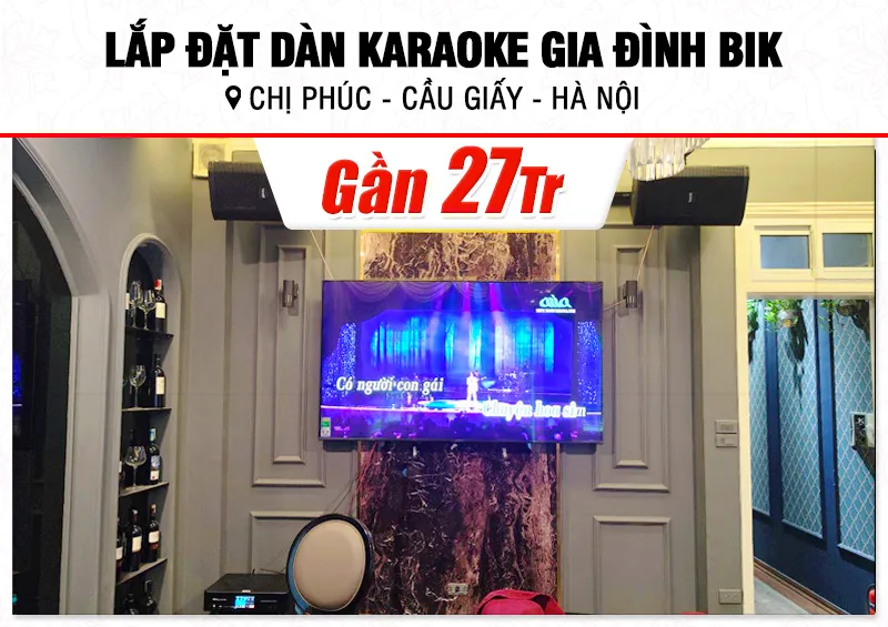 Lắp đặt dàn karaoke BIK gần 27tr cho chị Phúc tại Hà Nội (BIK BSP 410II, BKSound DKA 6500, SW512B)