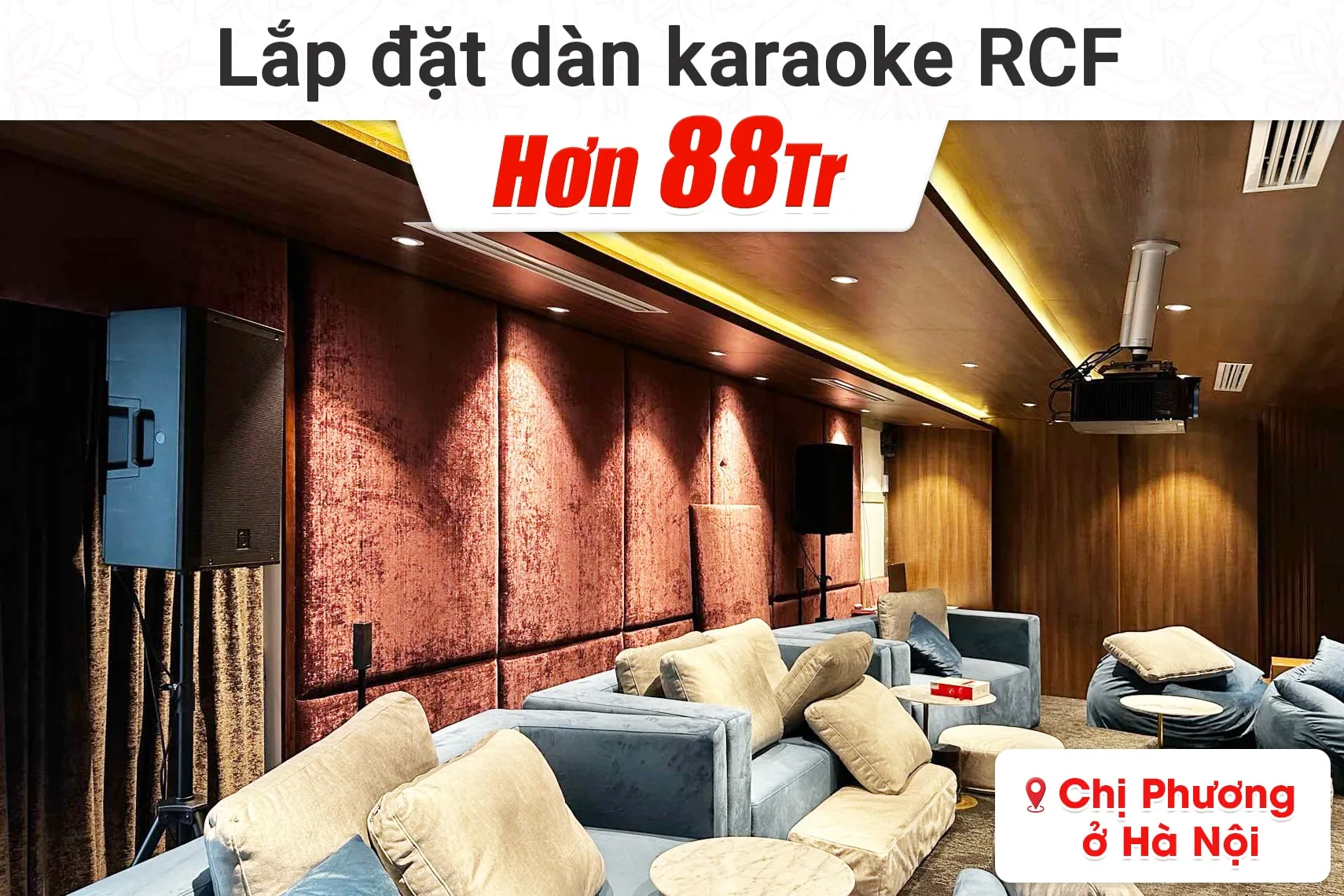 Lắp đặt dàn karaoke RCF hơn 88tr cho chị Phương tại Hà Nội