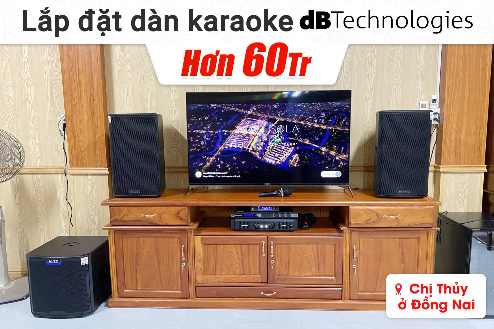 Lắp đặt dàn karaoke dBTechnologies hơn 60tr cho chị Thủy tại Đồng Nai