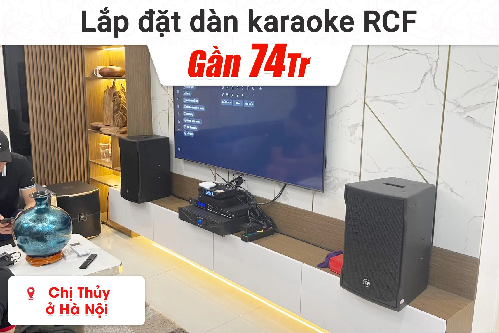 Lắp đặt dàn karaoke RCF gần 74tr cho chị Thủy tại Hà Nội
