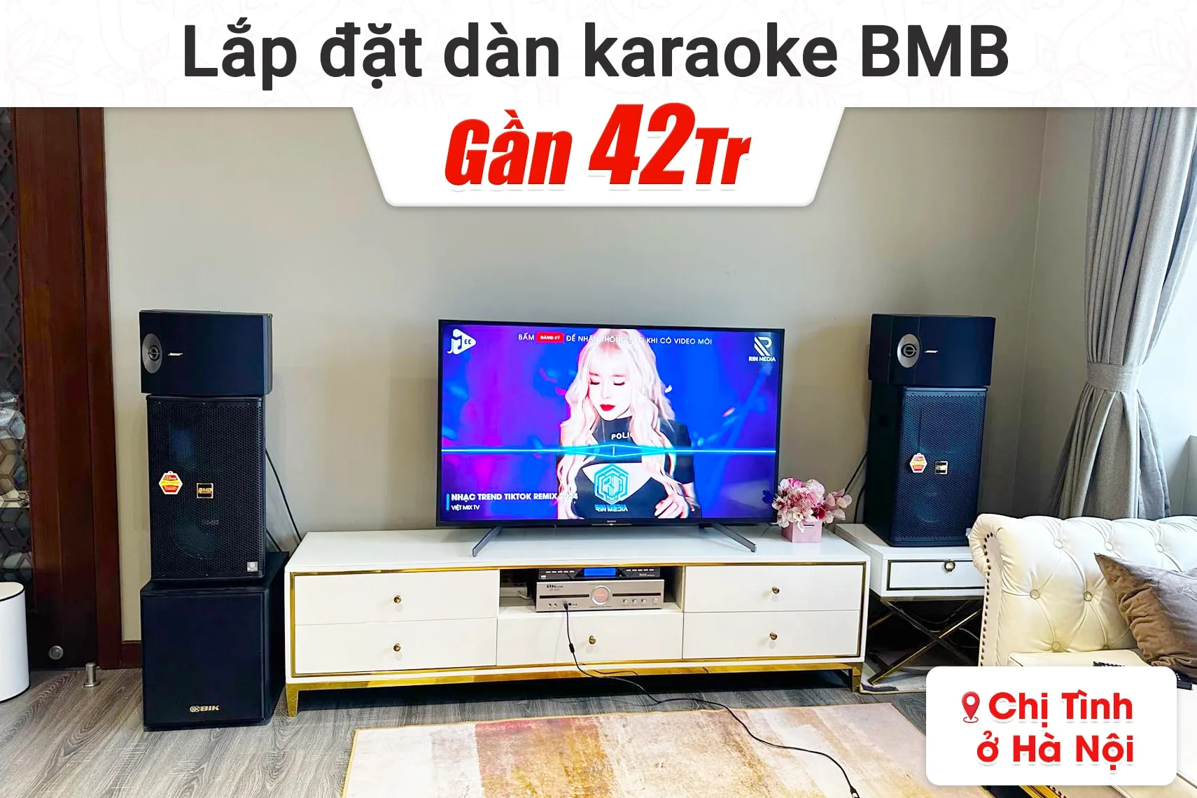 Lắp đặt dàn karaoke BMB gần 42tr cho chị Tình tại Hà Nội