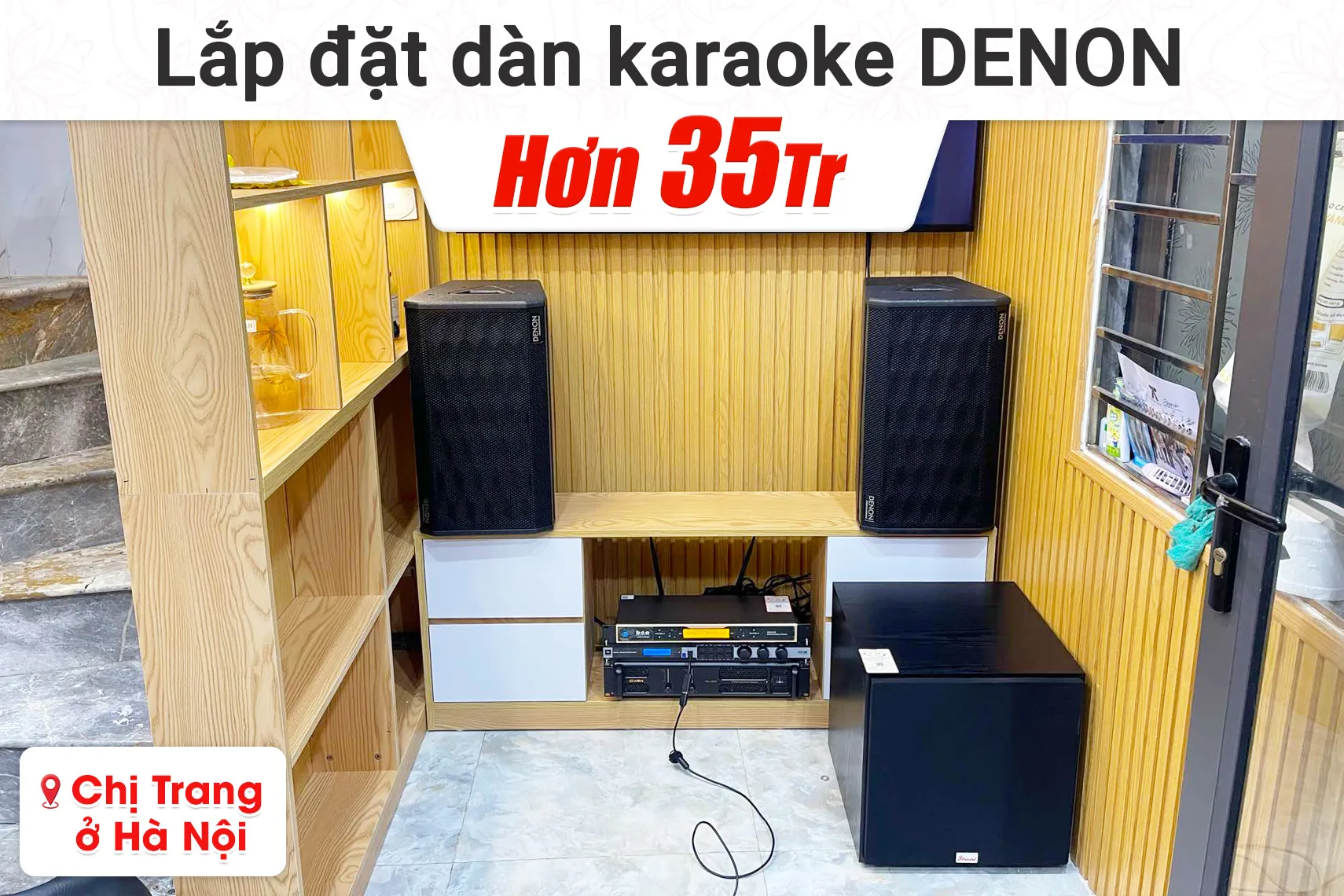 Lắp đặt dàn karaoke Denon hơn 35tr cho chị Trang tại Hà Nội