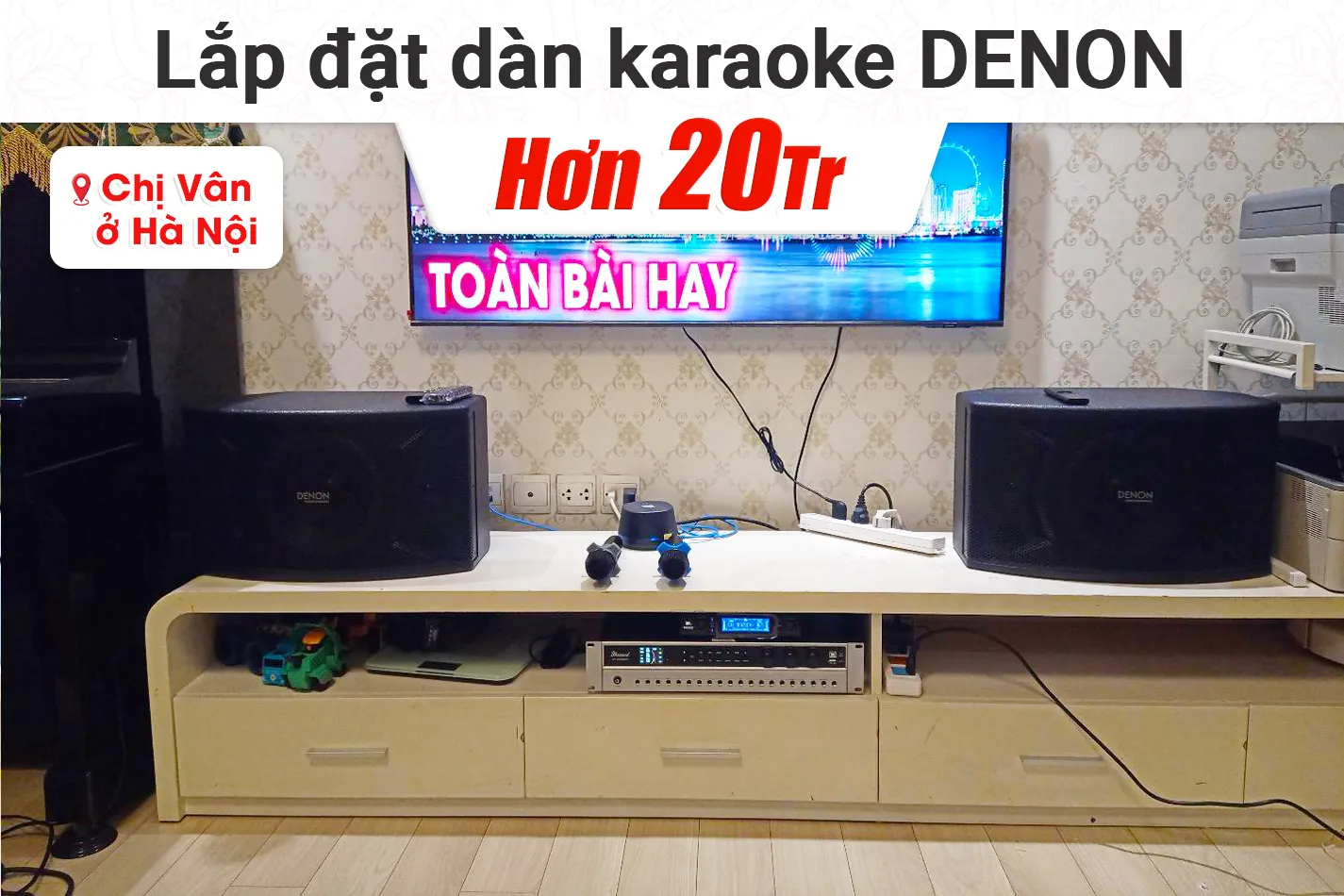 Lắp đặt dàn karaoke Denon hơn 20tr cho chị Vân tại Hà Nội