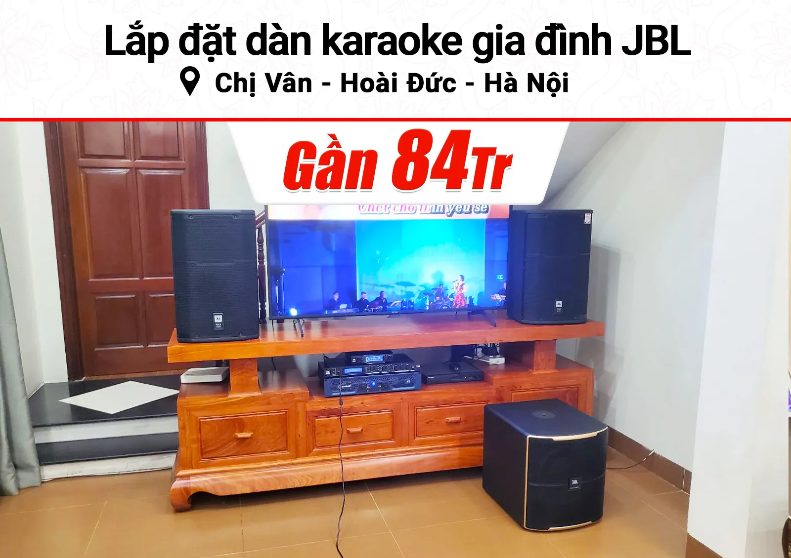 Lắp đặt dàn karaoke JBL gần 84tr cho chị Vân tại Hà Nội (JBL PRX 412M, Crown T7, JBL VX8, Pasion 12SP, VM300)
