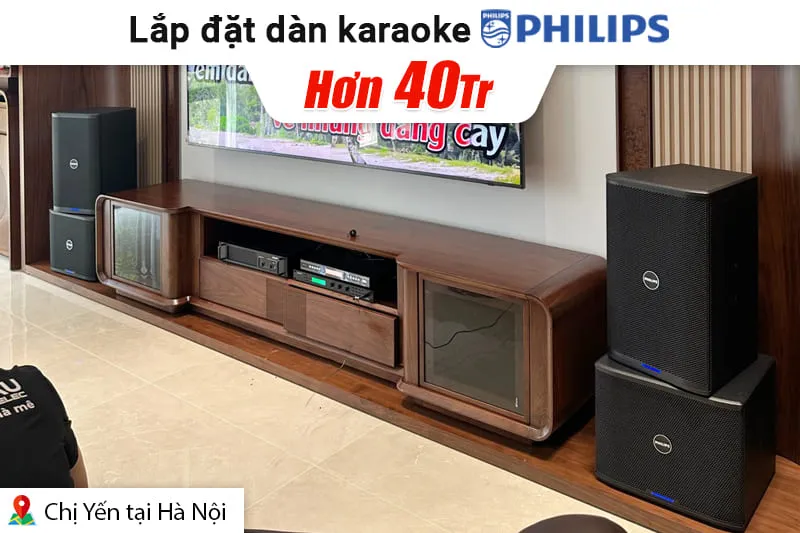 Lắp đặt dàn karaoke Philips hơn 40tr cho chị Yến tại Hà Nội
