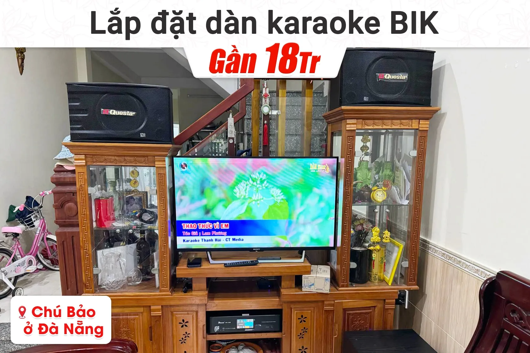 Lắp đặt dàn karaoke BIK gần 18tr cho chú Bảo tại Đà Nẵng