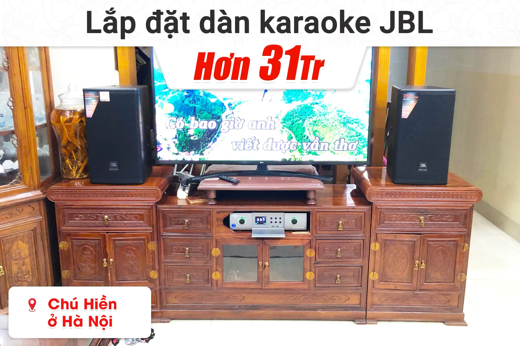 Lắp đặt dàn karaoke JBL hơn 31tr cho chú Hiền tại Hà Nội