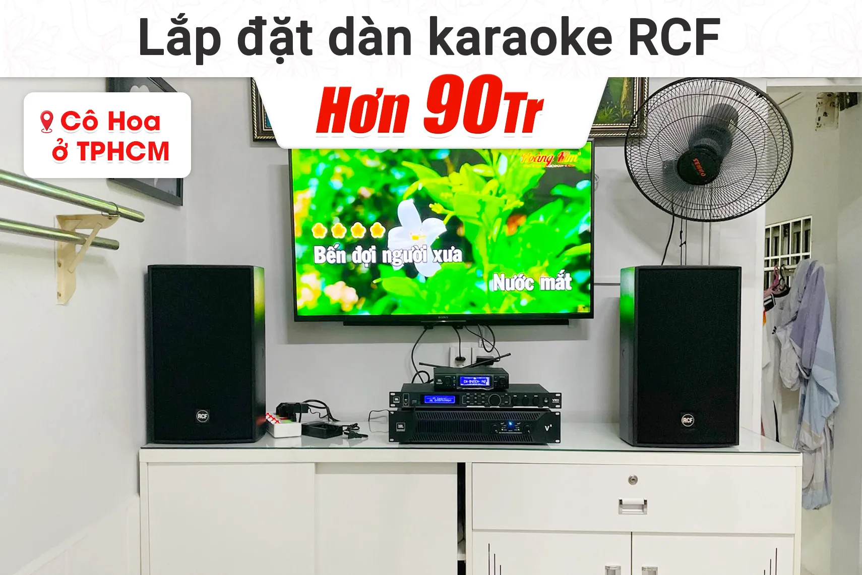 Lắp đặt dàn karaoke RCF hơn 90tr cho cô Hà tại TPHCM