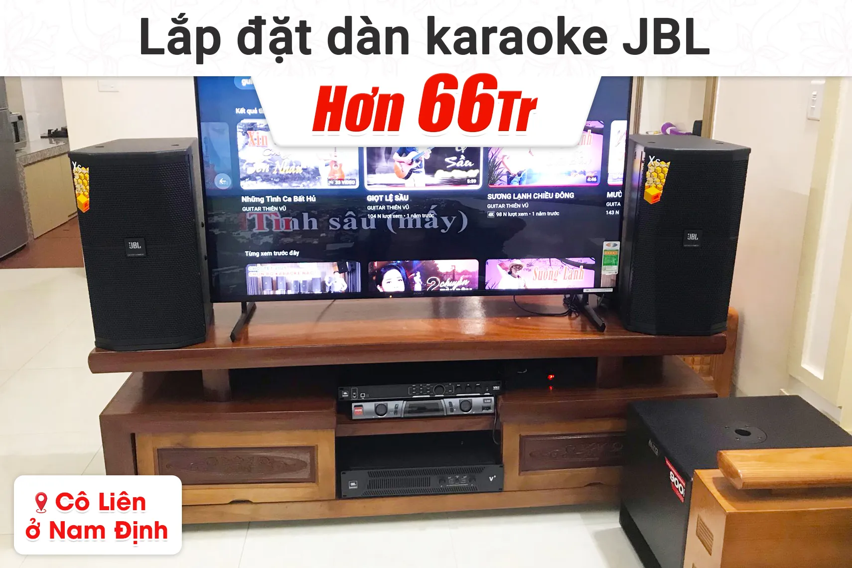 Lắp đặt dàn karaoke JBL hơn 66tr cho cô Liên tại Nam Định