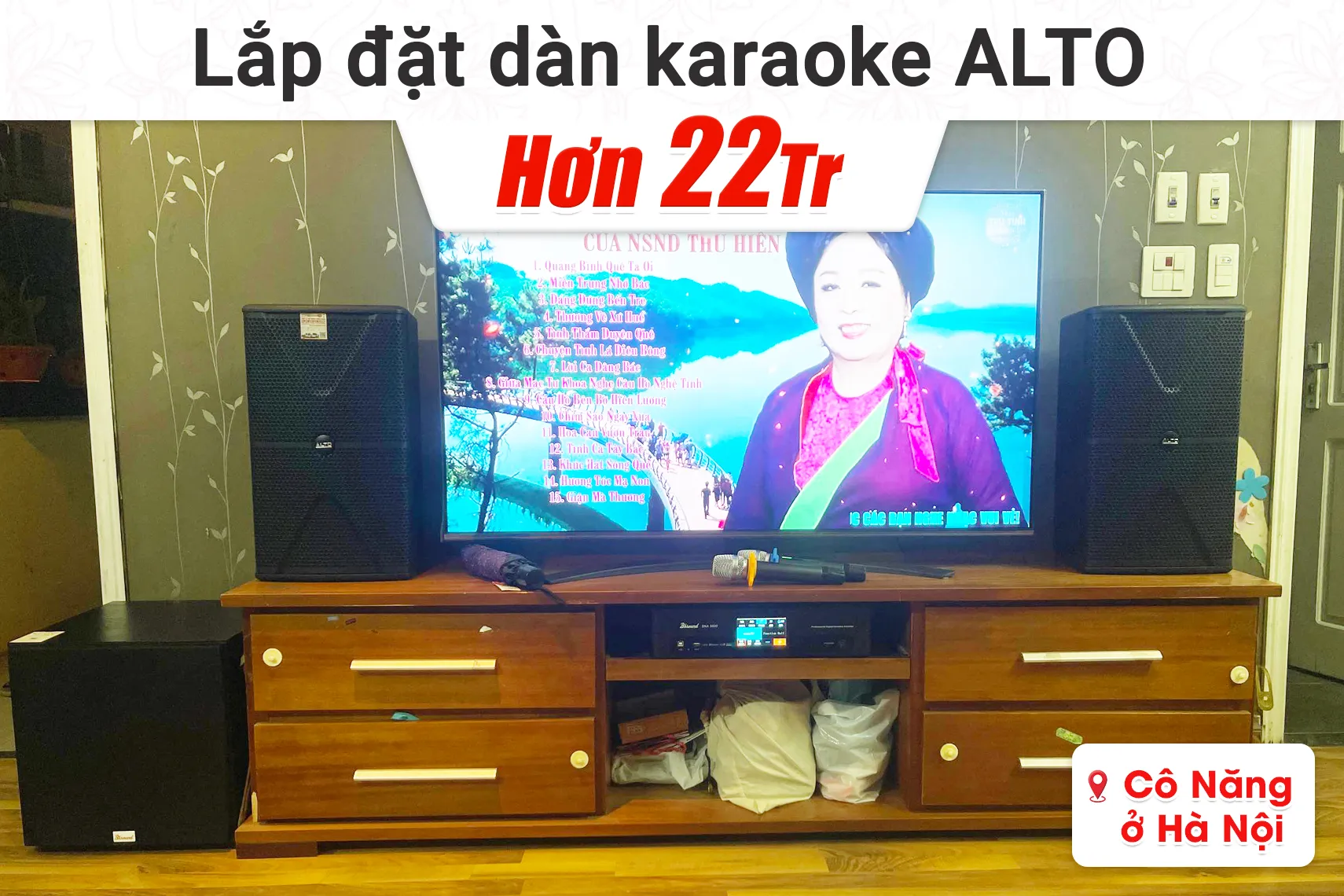 Lắp đặt dàn karaoke Alto hơn 22tr cho cô Năng tại Hà Nội