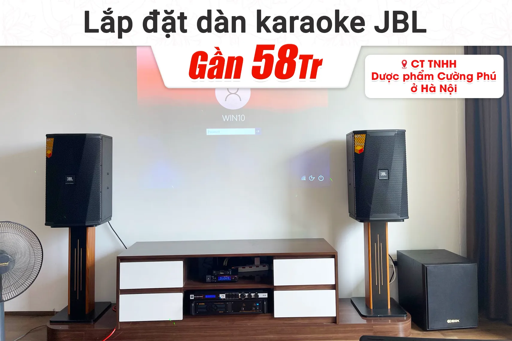 Lắp đặt dàn karaoke JBL gần 58tr cho CT TNHH Dược phẩm Cường Phú tại Hà Nội