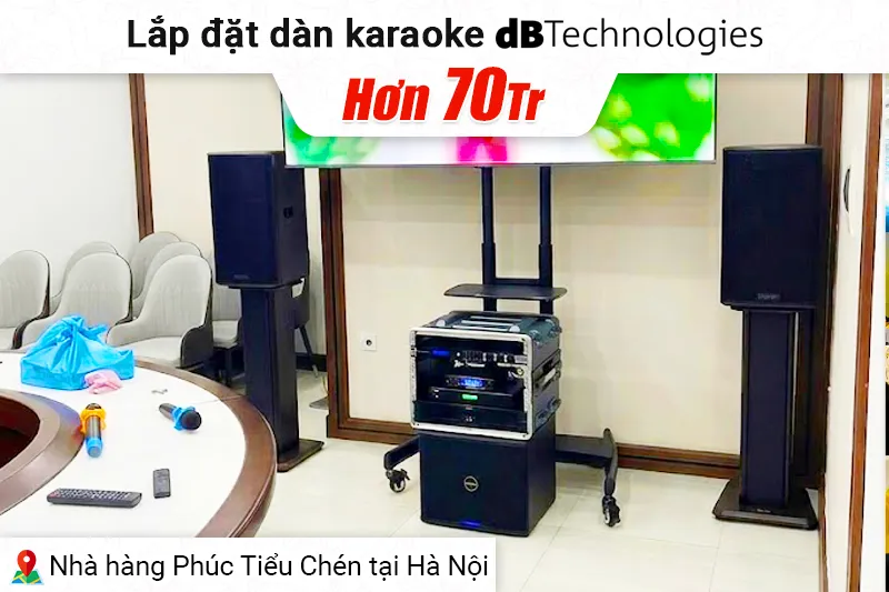 Dàn karaoke dBTechnologies Nhà hàng Phúc Tiểu Chén