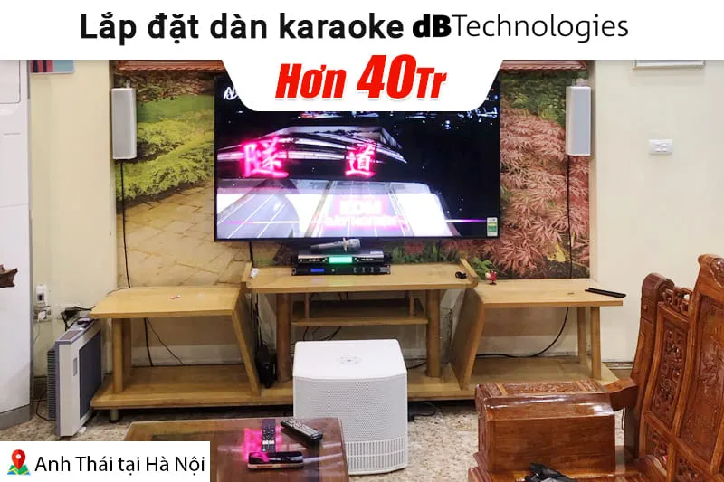 Lắp đặt dàn karaoke dBTechnologies hơn 40tr cho anh Thái tại Hà Nội