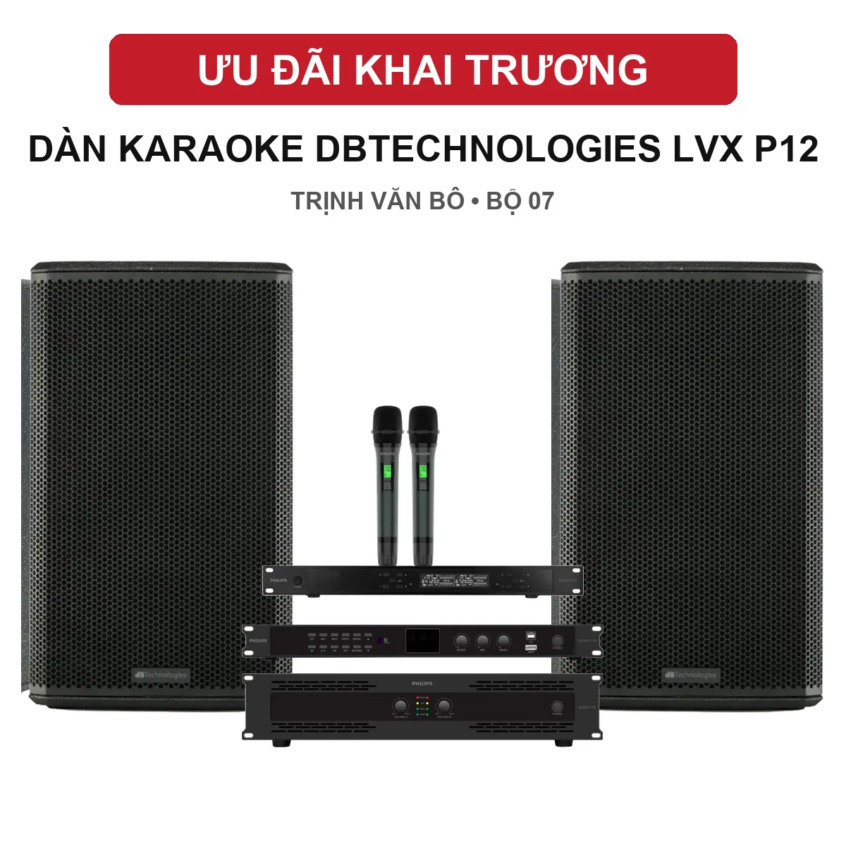 Ưu đãi khai trương dàn dBTechnologies LVX P12 - Trịnh Văn Bô bộ 07