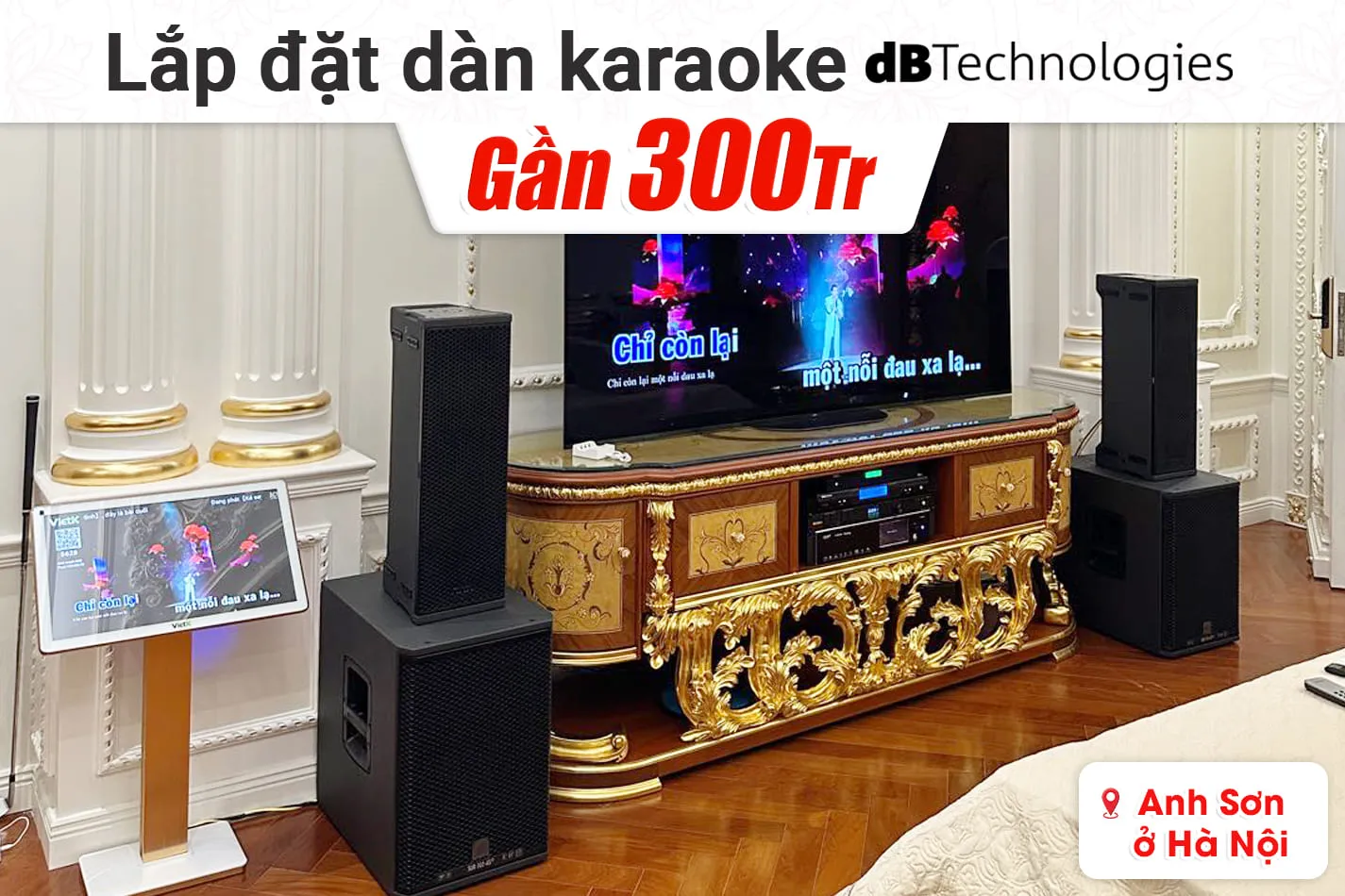 Lắp đặt dàn karaoke dBTechnologies gần 300tr cho anh Sơn tại Hà Nội