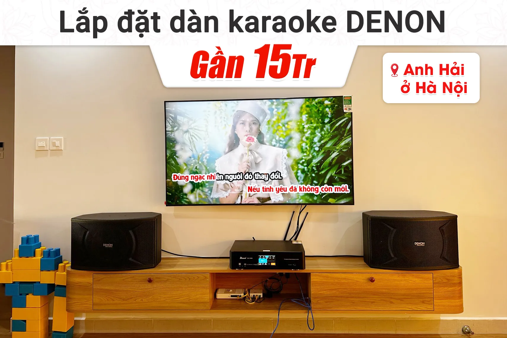Lắp đặt dàn karaoke Denon gần 15tr cho anh Hải tại Hà Nội