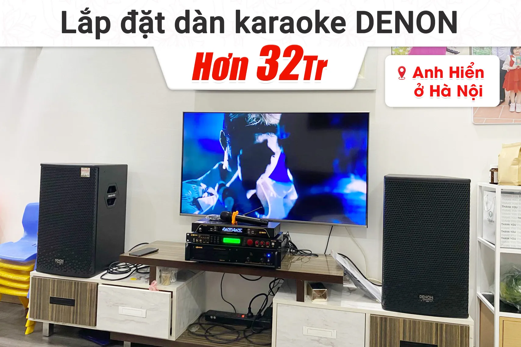 Lắp đặt dàn karaoke Denon hơn 32tr cho anh Hiển tại Hà Nội
