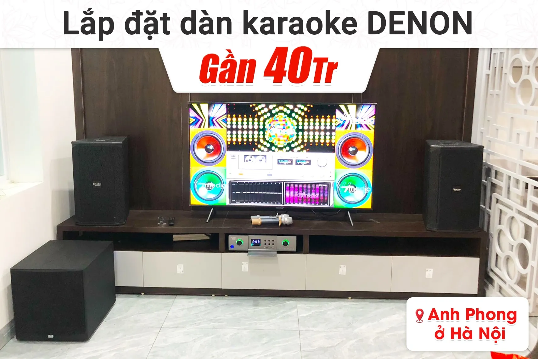 Lắp đặt dàn karaoke Denon gần 40tr cho anh Phong tại Hà Nội (Denon DN510, Denon DP-N1600, JBL A120P)
