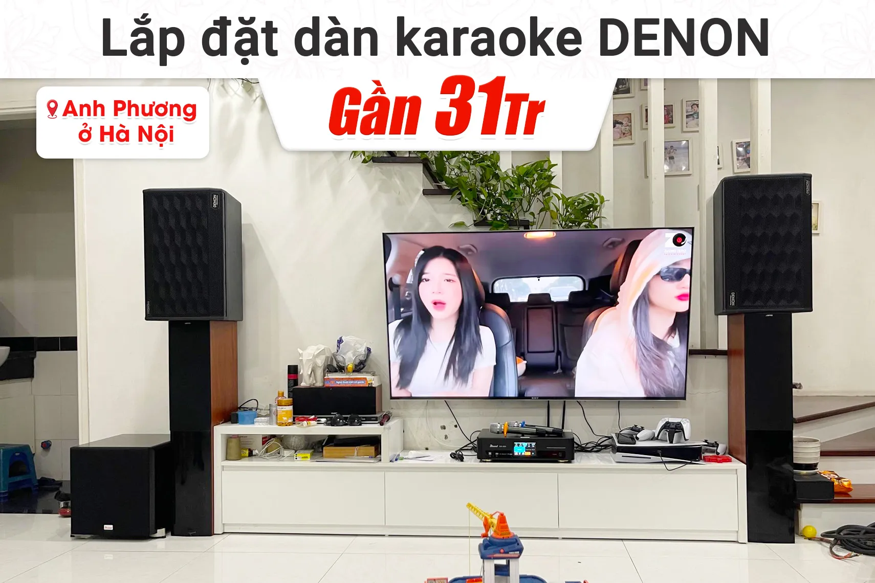 Lắp đặt dàn karaoke Denon gần 31tr cho anh Phương tại Hà Nội