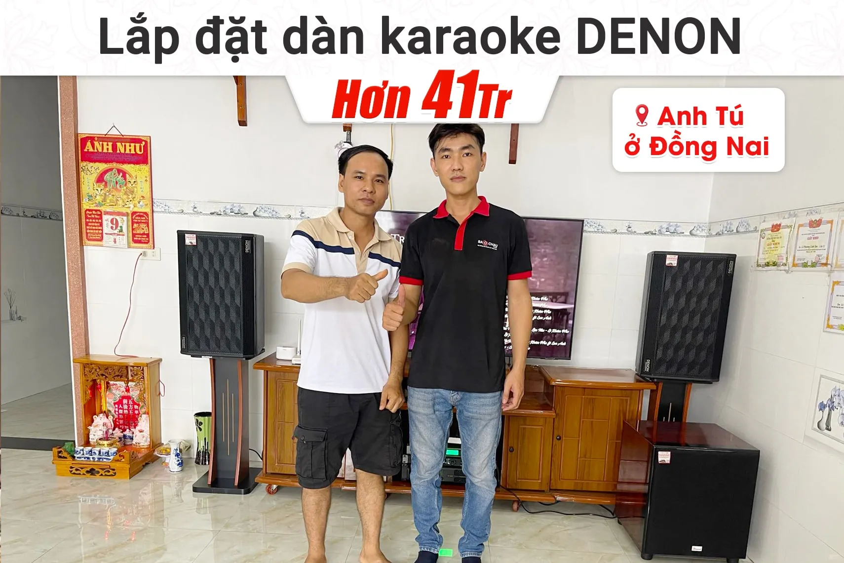 Lắp đặt dàn karaoke Denon hơn 41tr cho anh Tú tại Đồng Nai
