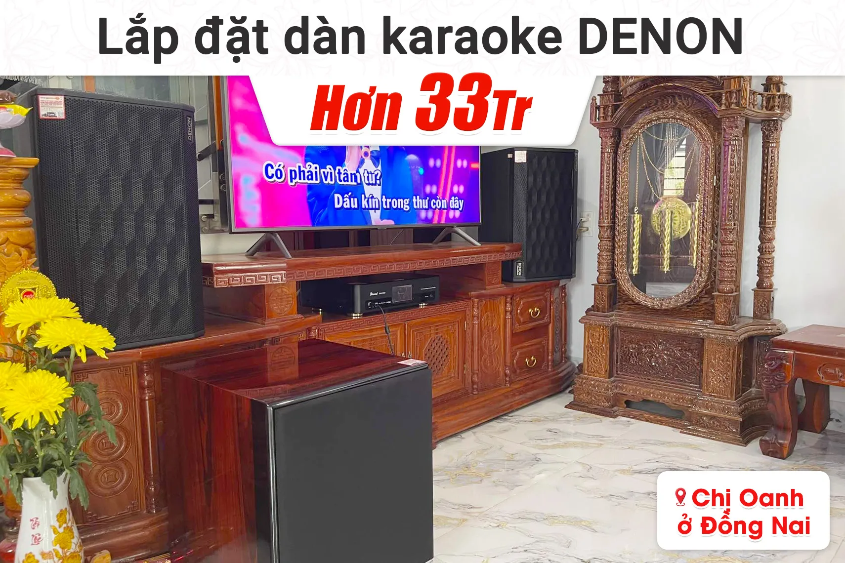 Lắp đặt dàn karaoke Denon hơn 33tr cho chị Oanh tại Đồng Nai