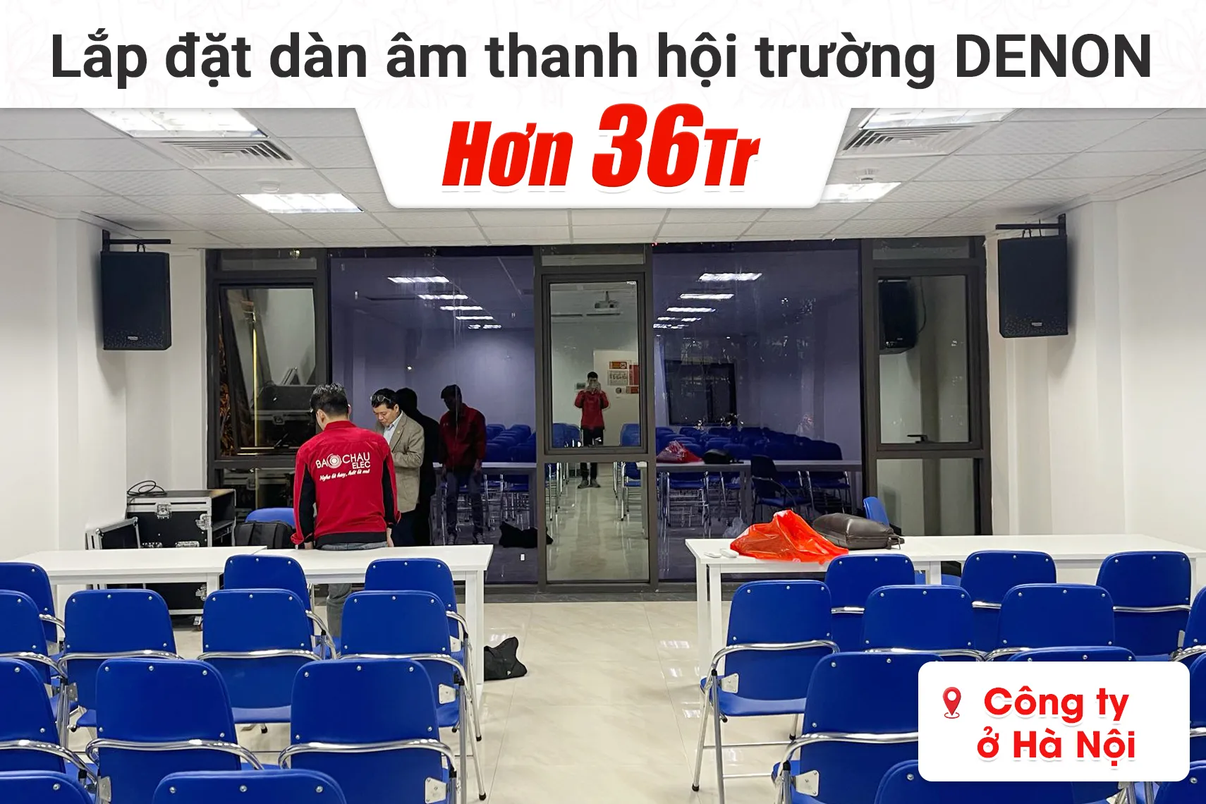 Lắp đặt dàn âm thanh hội trường Denon cho công ty tại Hà Nội (Denon DP-R212, King House GXS-650, KP600, Toprhyme M300,…)