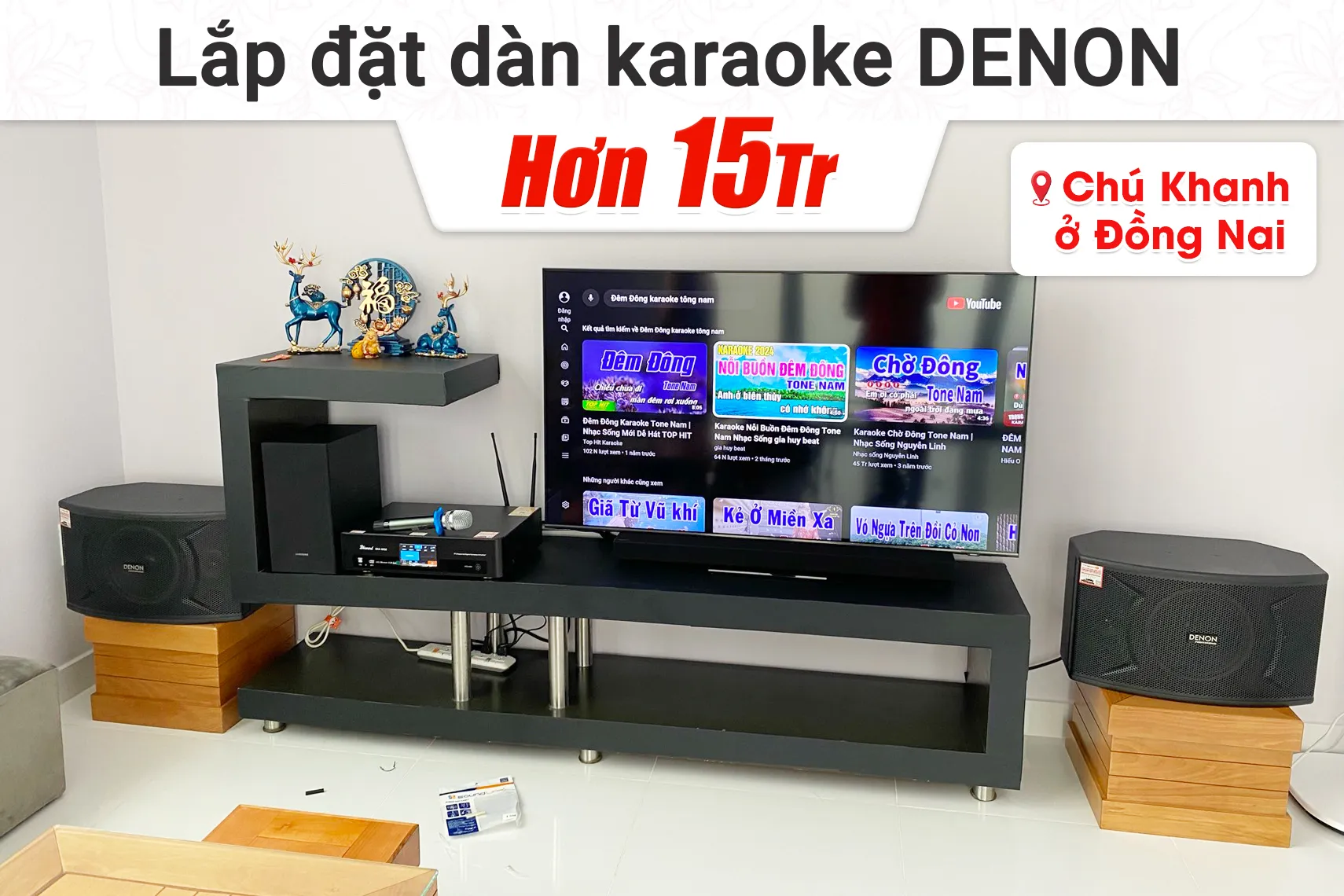 Lắp đặt dàn karaoke Denon hơn 15tr cho chú Khanh tại Đồng Nai