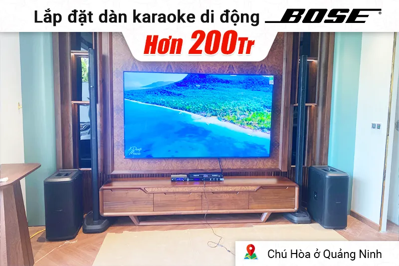 Lắp đặt dàn karaoke di động Bose hơn 200 triệu cho chú Hòa ở Quảng Ninh (L1 Pro32, Sub2, JBL KX190, JBL VM300,...)