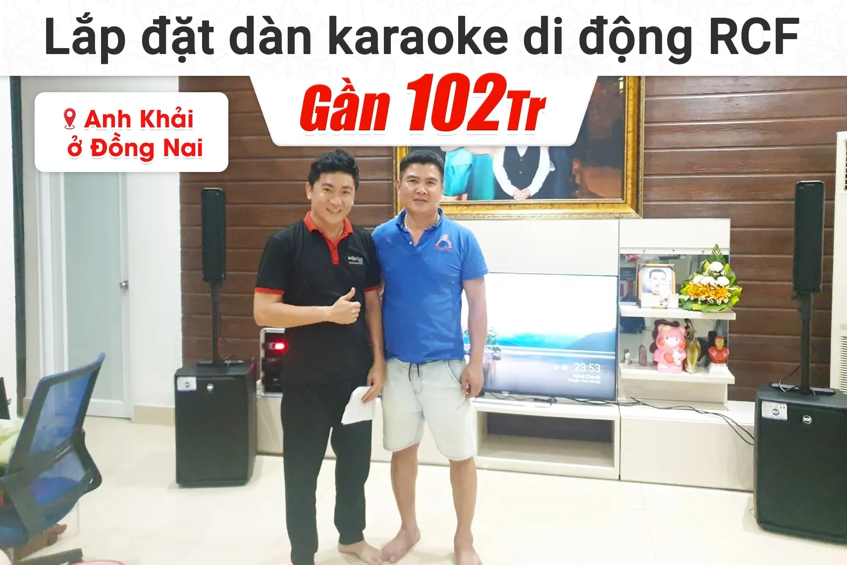 Lắp đặt dàn karaoke di động RCF gần 102tr cho anh Khải tại Đồng Nai (RCF Evox Jmix8, BPC-R500, VIP6000, AAP P8)