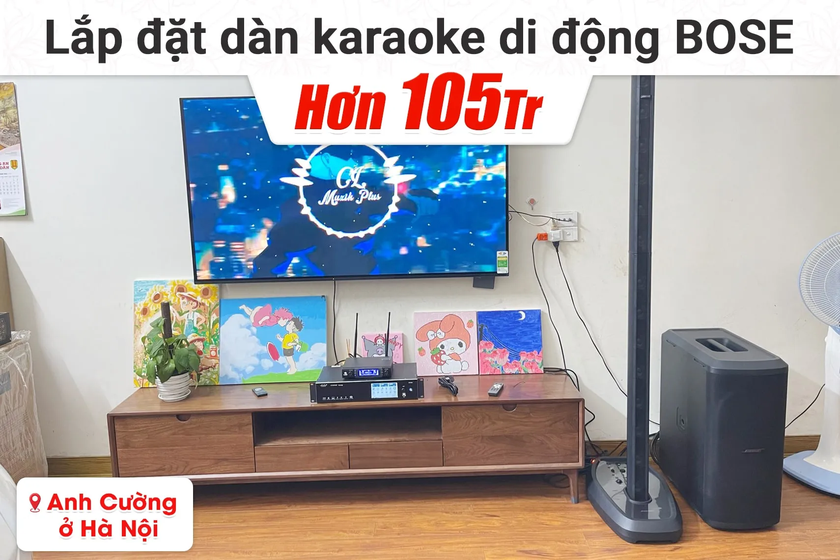 Lắp đặt dàn karaoke di động Bose gần 147tr cho anh Cường tại Hà Nội