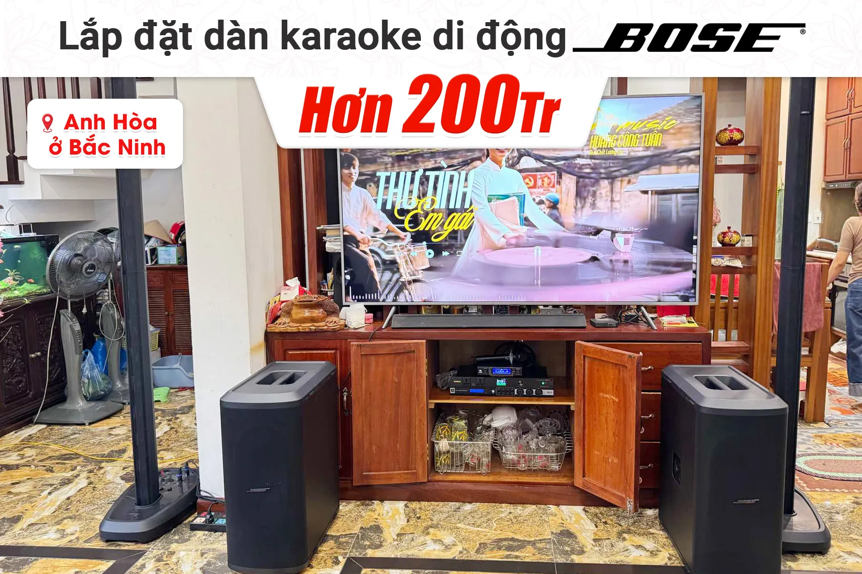 Lắp đặt dàn karaoke di động Bose hơn 200tr cho anh Hòa tại Bắc Ninh