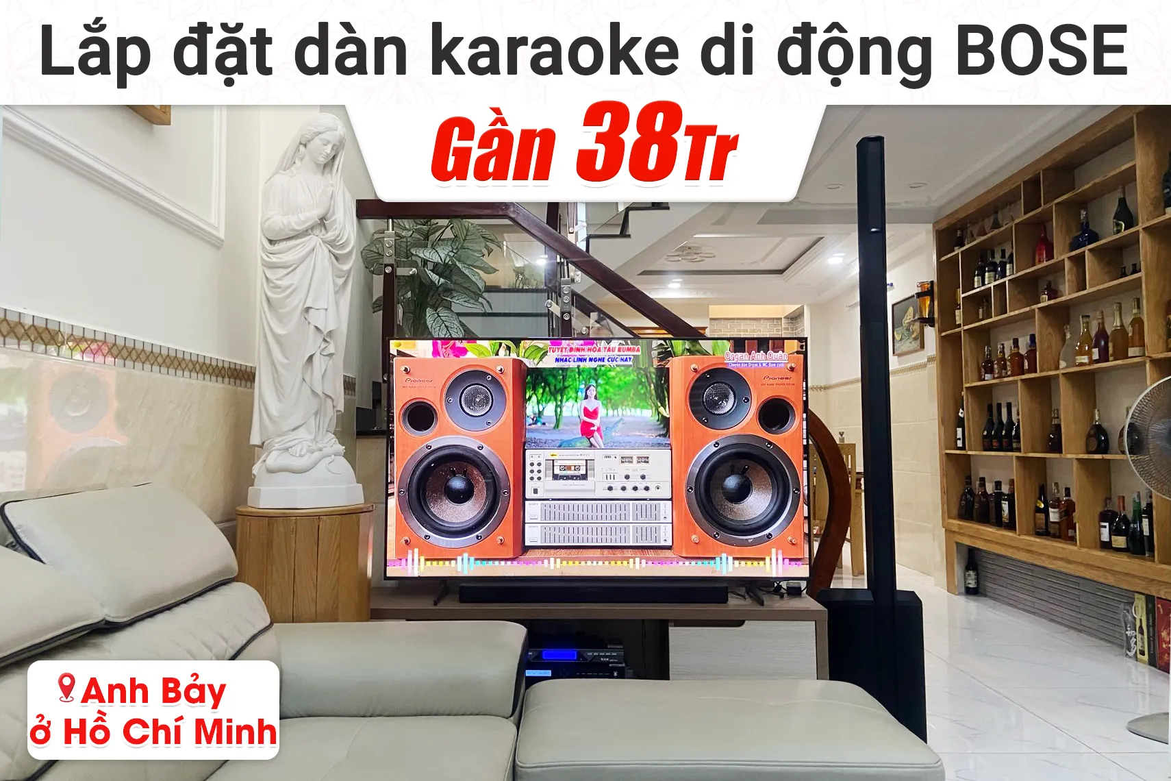 Lắp đặt dàn karaoke di động Bose gần 38tr cho anh Bảy tại TP HCM