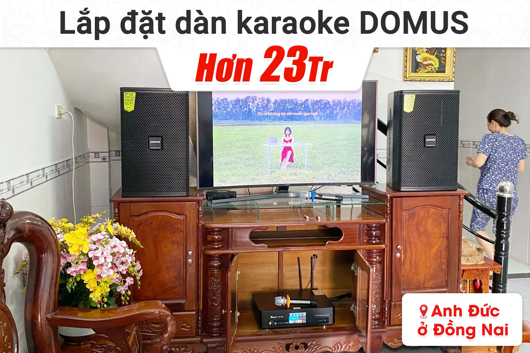 Lắp đặt dàn karaoke Domus hơn 23tr anh Đức tại Đồng Nai