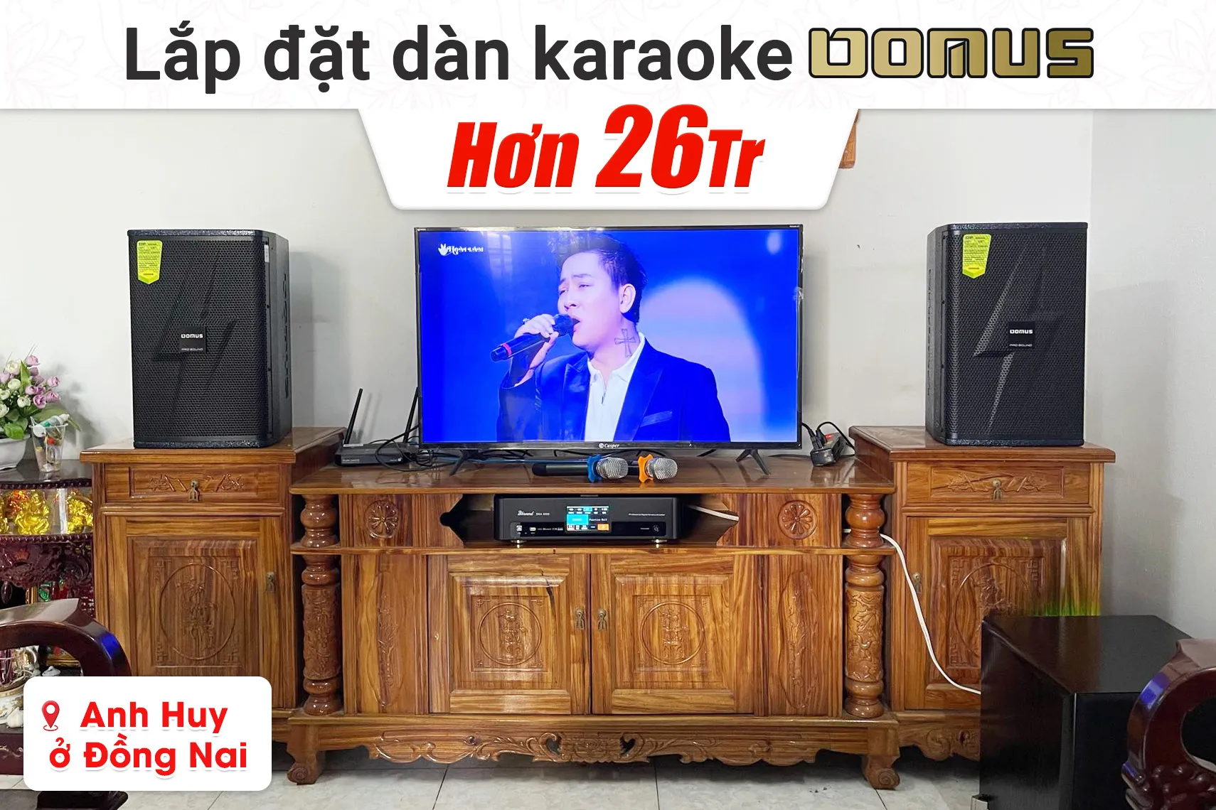 Lắp đặt dàn karaoke Domus hơn 26tr cho anh Huy tại Đồng Nai (Domus DP-6210 Max, BKSound DKA 6500, SW512) 
